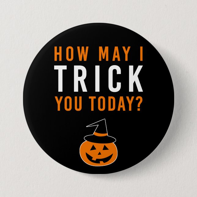 Wie kann ich dich heute TRICK? Halloween Pumpkin H Button (Vorderseite)