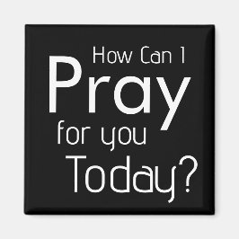 Wie kann ich für dich beten? Christlich Magnet