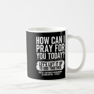 Wie kann ich heute für Sie beten, christlicher Bib Kaffeetasse