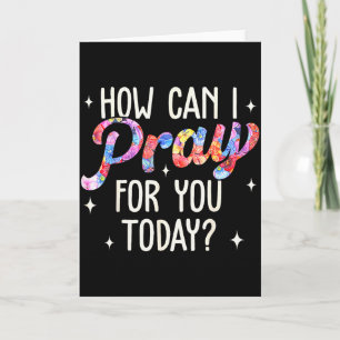Wie kann ich heute für Sie beten? Christliches Geb Karte