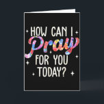 Wie kann ich heute für Sie beten Christliches Gebe Karte<br><div class="desc">Wie kann ich heute für Sie beten Christliches Gebet Glaube Jesus _5</div>