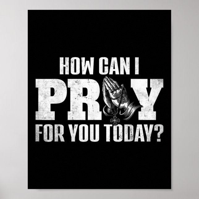 Wie kann ich heute für Sie beten und Christliche B Poster (Vorne)