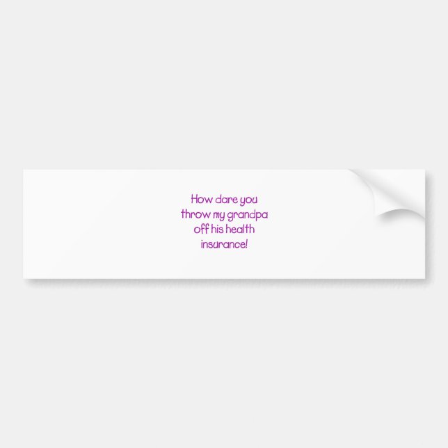 Wie kannst du es wagen, meinen Großvater von seine Autoaufkleber (Vorne)