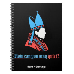 Wie kannst du still bleiben Papst Silhouette Glaub Notizblock