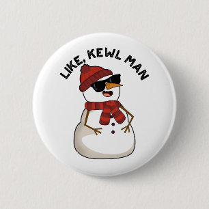 Wie Kewl Man Funny Cool Snowman Pub Button