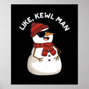 Wie Kewl Man Funny Cool Snowman Puff Dark BG Poster