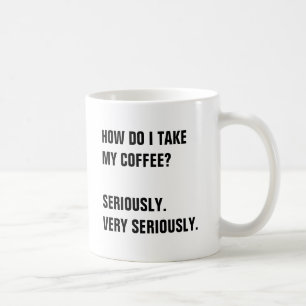WIE KOMME ICH MEINEN KAFFEE? ERNST. TASSE