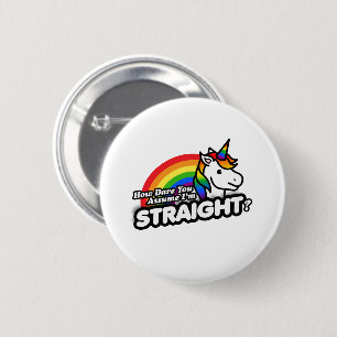 Wie können Sie annehmen, dass ich hetero bin Button