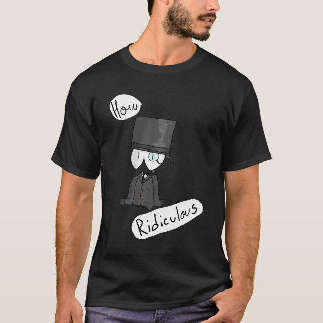Wie lächerlich T-Shirt (Vorderseite)