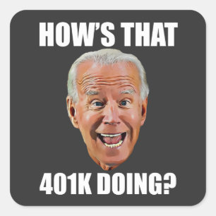 WIE MACHT DAS 401K? FUNNY FACE Anti Biden Quadratischer Aufkleber