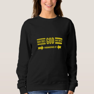 Wie macht Gott Coffee Hebrews, die er brütet & Chr Sweatshirt