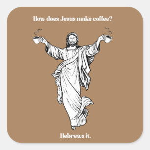 Wie macht Jesus die Hebräer des Kaffees? Quadratischer Aufkleber