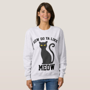 WIE MAG IHR MEOW? T - Shirt und Sweatshirts für Ka
