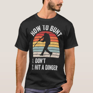 Wie man Bunt nicht treffen einen Dinger Funny Base T-Shirt
