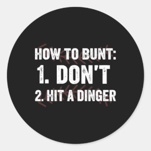Wie man buntet, schlage keinen Dinger Hitter Funny Runder Aufkleber