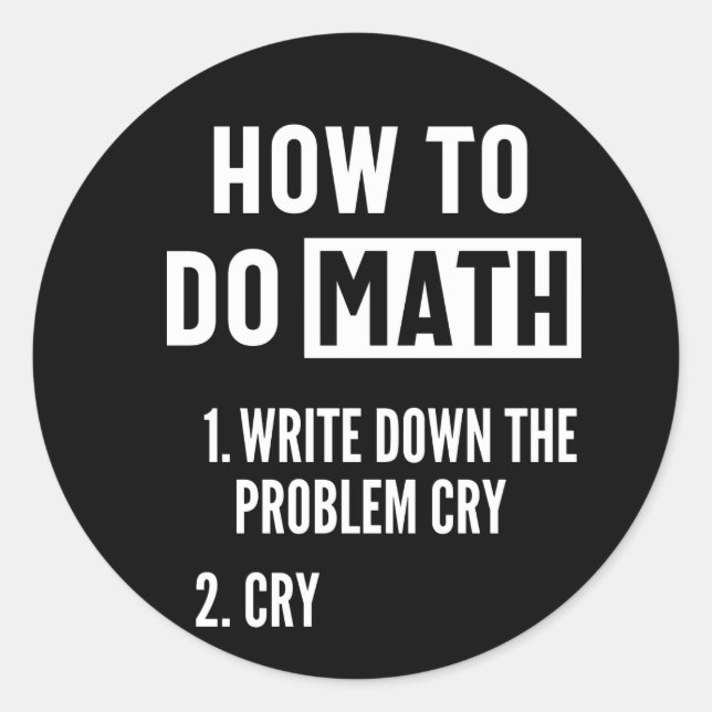 Wie man ein Math Funny Zitat macht Runder Aufkleber (Vorderseite)