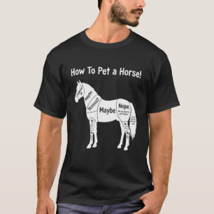 Wie man ein Pferd streichelt Lustiger Equestrian-P T-Shirt