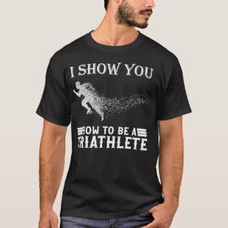 Wie man ein Thriller ist Triathlon 2 T-Shirt