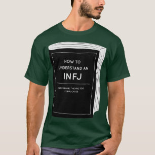 Wie man einen INFJ versteht T-Shirt