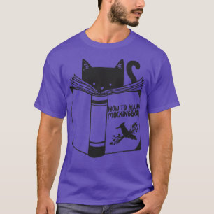 Wie man einen Spottdrossel tötet T-Shirt