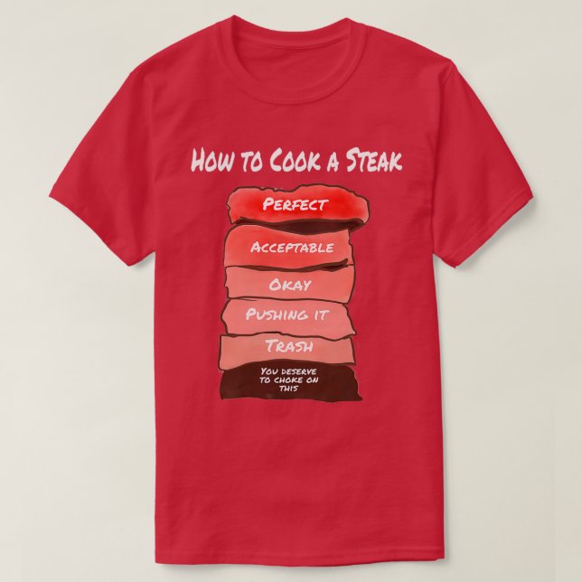 Wie man einen Steak kocht T-Shirt (Design vorne)