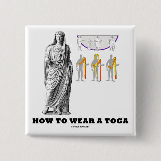 Wie man einen Toga trägt (Kleidungs-Anweisungen) Button