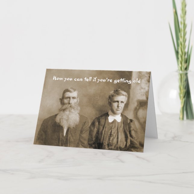 Wie man erkennen kann, ob man alt wird zum Geburts Karte (Vorderseite)