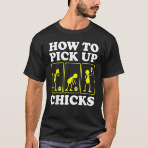 Wie man Hühner aufliest Sarkastischer Sarkasmus- T-Shirt