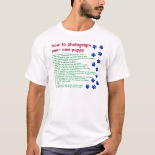 Wie man Ihren neuen Welpen fotografiert T-Shirt