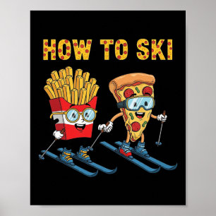 Wie man lustige Pizza French Fries Skifahren Boys Poster