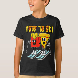 Wie man lustige Pizza Pommes Skifahrer Skifahren T-Shirt