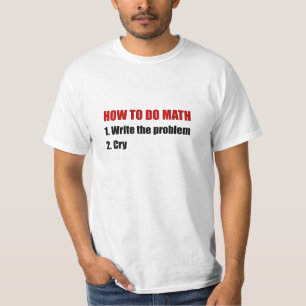 Wie man Mathe tut T-Shirt