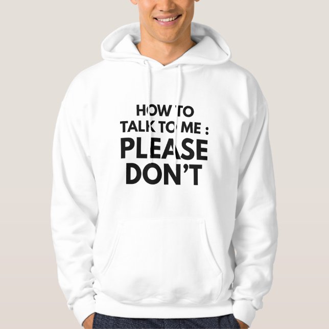 Wie man mit mir spricht hoodie (Vorderseite)