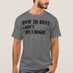 Wie man nicht einen Dinger-lustigen Baseball-Liebh T-Shirt