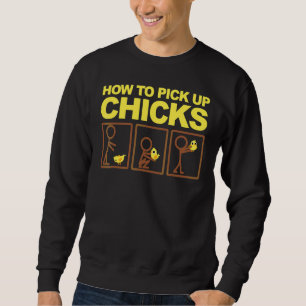 Wie man Niedliche Hühner abholt 101 Sweatshirt