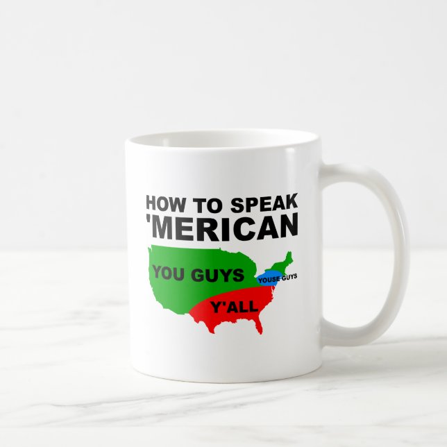Wie man spricht "Merican Funny Mug Tasse (Rechts)