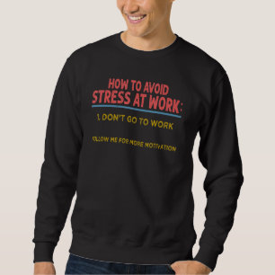 Wie man Stress am Arbeitsplatz vermeiden kann 1 ni Sweatshirt