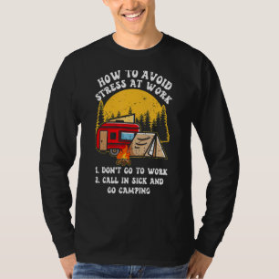 Wie man Stress am Arbeitsplatz vermeidet, geht nic T-Shirt