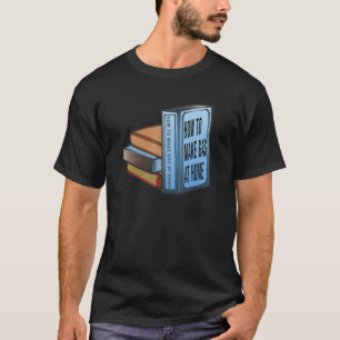 Wie man zu Hause Gas herstellt Buch Hohe Kraftst T-Shirt