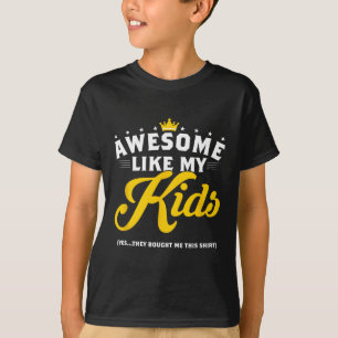 Wie mein Kind lustiges Vatertagsgeschenk T-Shirt