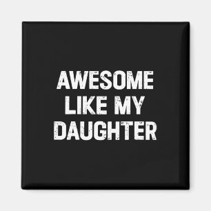 Wie mein Tochter Shirt Funny Vathers Day Vater Magnet