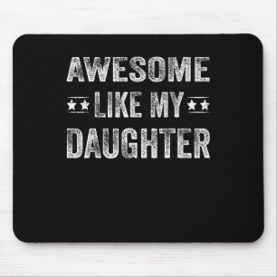 Wie mein Tochter-Shirt Männer Funny Vathday Vater Mousepad