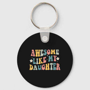 Wie meine Tochter Funny Mthers Vatertag Mama Vater Schlüsselanhänger