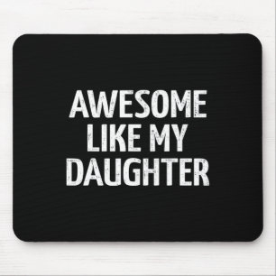 Wie meine Tochter für Vater Väter Tag und Geburtst Mousepad
