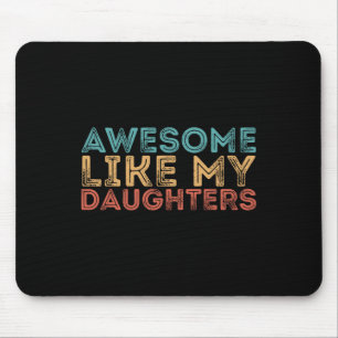 Wie meine Töchter Mousepad