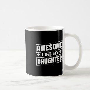 Wie meine Töchter Shirt Bester Vater Funny Vater's Kaffeetasse