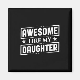 Wie meine Töchter Shirt Bester Vater Funny Vater's Magnet