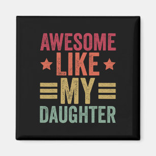 Wie meine Tochter spendet Männer Funny Vaters Day  Magnet