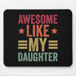 Wie meine Tochter spendet Männer Funny Vaters Day Mousepad
