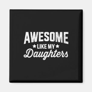 Wie meine Töchter zum Vater Väter Tag und Geburtst Magnet